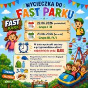 ilustracja do wpisu 
Wycieczka do FAST PARKU (poniedziałek 22.06)